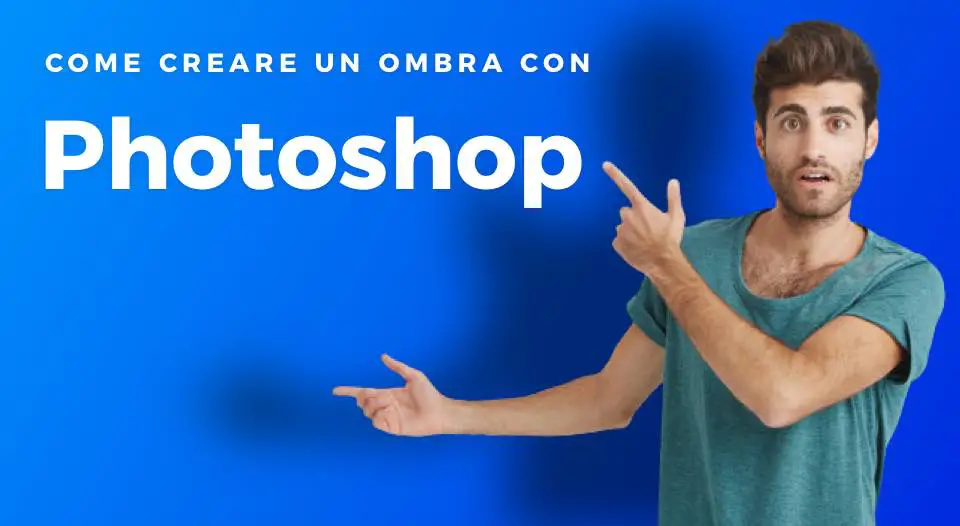 Come Creare Ombra con Photoshop