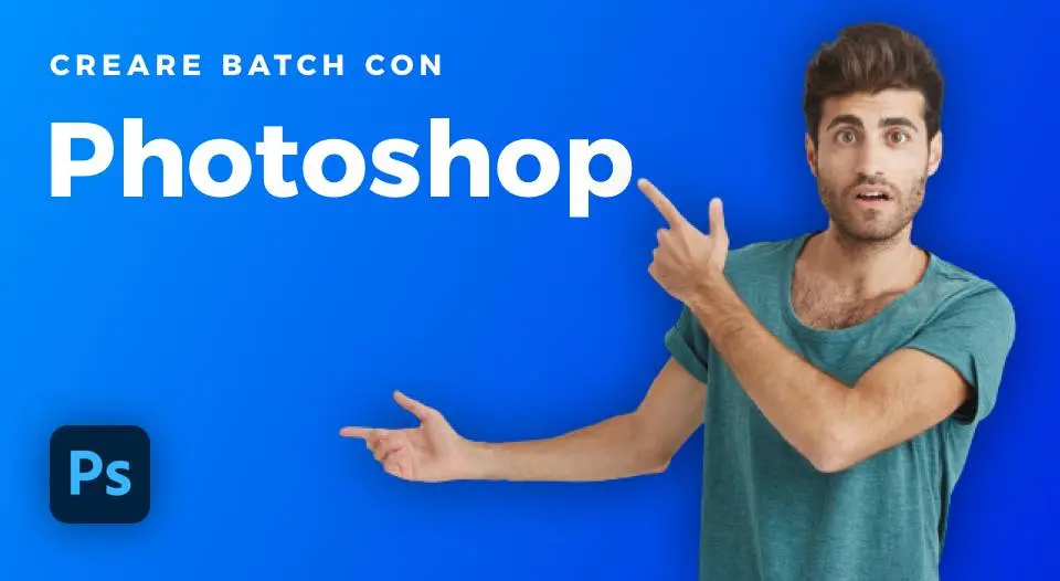 Creare Batch Con Photoshop